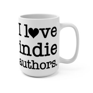 I love indie authors Mug 15oz