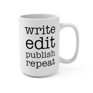 Write Edit Publish Repeat Mug 15oz